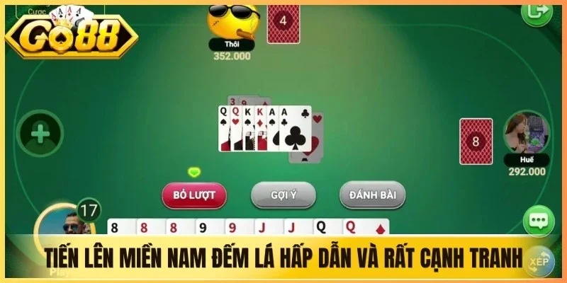 Tiến lên miền Nam đếm lá hấp dẫn và rất cạnh tranh